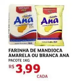 Assaí Atacadista Farinha de mandioca amarela ou branca ana pacote oferta