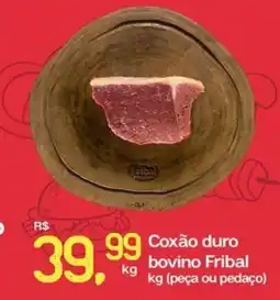 Cometa Supermercados Coxão duro bovino Fribal oferta