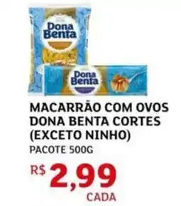 Assaí Atacadista Macarrão com ovos dona benta cortes (exceto ninho) oferta