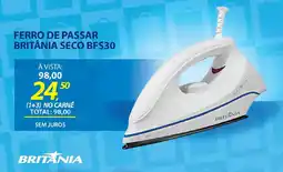 Lojas Cem Ferro de passar britânia seco bfs30 oferta