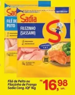 Fort Atacadista Filé de Peito ou Filezinho de Frango Sadia Cong. IQF oferta