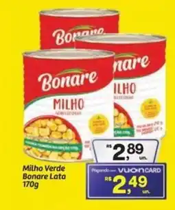 Fort Atacadista Milho Verde Bonare Lata oferta