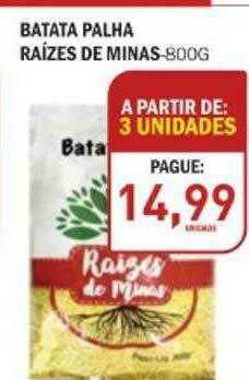 Decisão Atacarejo Batata Palha Raizes De Minas oferta