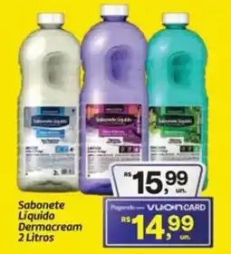 Fort Atacadista Sabonete Líquido Dermacream oferta