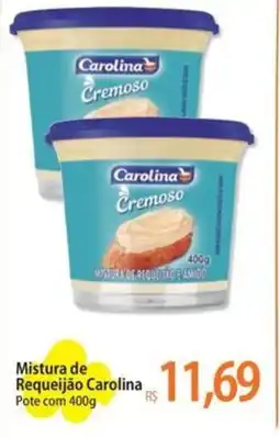 Atacadão Mistura de Requeijão Carolina Pote oferta