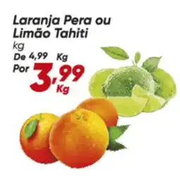 Dia Laranja Pera ou Limão Tahiti oferta