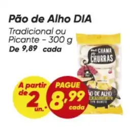 Dia Pão de Alho DIA oferta