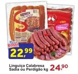 Rossi Supermercado Linguiça Calabresa Sadia ou Perdigão oferta