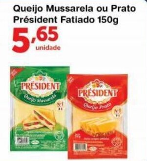 Roldão Queijo Mussarela ou Prato President Fatiado 150g oferta