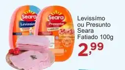 Rossi Supermercado Levissimo ou Presunto Seara Fatiado oferta