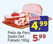 Rossi Supermercado Peito de Peru Sadia Def. Fatiado oferta