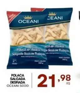 Mercadão Atacadista Polaca salgada desfiada oceani oferta