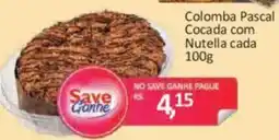 Supermercados Savegnago Colomba Pascal Cocada com Nutella cada oferta