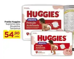 Carrefour Fralda Huggies Supreme care, Roupinha, Tamanhos oferta
