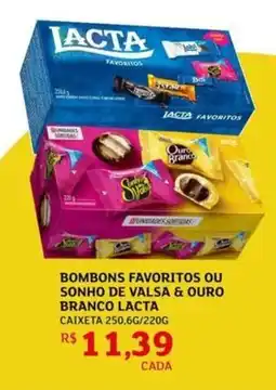 Assaí Atacadista Bombons favoritos ou sonho de valsa & ouro branco lacta oferta