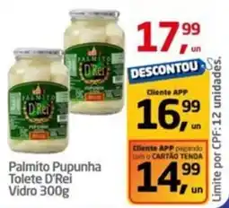 Tenda Atacado Palmito Pupunha Tolete D'Rei Vidro oferta