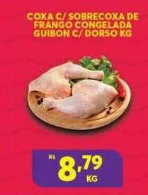 Atacadão Centro Sul Coxa C Sobrecoxa De Frango Congelada Guibon C Dorso Kg oferta