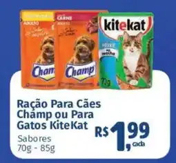 Supermercados Mateus Ração Para Cães Champ ou Para Gatos Kite Kat oferta
