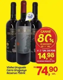 Fort Atacadista Vinho Uruguaio Cerro Uruguayo Reserva oferta