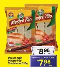Fort Atacadista Pão de Alho Mestre Pão Tradicional oferta