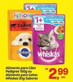 Fort Atacadista Alimento para Cães Pedigree ou Alimento para Gatos Whiskas Sabores oferta