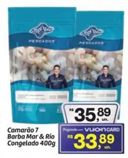 Fort Atacadista Camarão 7 Barba Mar & Rio Congelado oferta