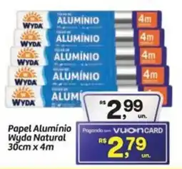 Fort Atacadista Papel Alumínio Wyda Natural 30cm x 4m oferta