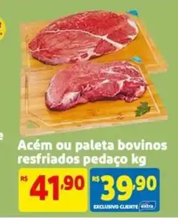 Mercado Extra Acém ou paleta bovinos resfriados pedaço oferta