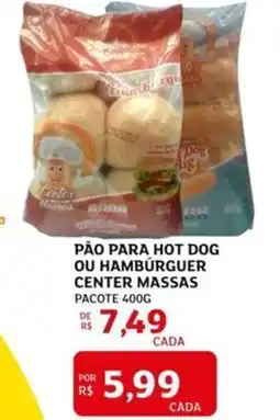 Assaí Atacadista Pão para hot dog ou hamburguer center massas pacote oferta
