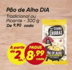 Dia Pão de Alho DIA Tradicional ou Picante oferta