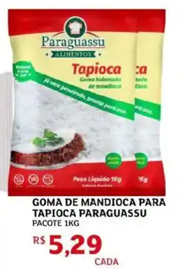 Assaí Atacadista Goma de mandioca para tapioca paraguassu pacote oferta