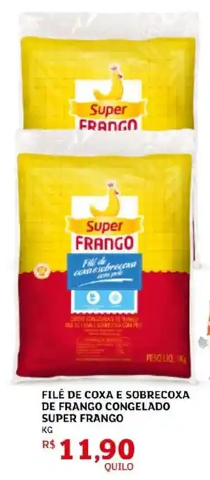 Assaí Atacadista Filé de coxa e sobrecoxa de frango congelado super frango oferta