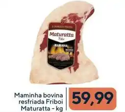 Coop Maminha bovina resfriada Friboi Maturatta oferta