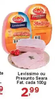 Rossi Supermercado Levissimo ou Presunto Seara Fat. cada oferta