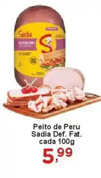 Rossi Supermercado Peito de Peru Sadia Def. Fat. cada oferta