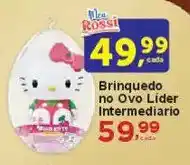Rossi Supermercado Brinquedo no Ovo Lider Intermediario oferta