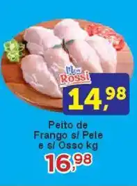 Rossi Supermercado Peito de Frango s/ Pele e sl Osso oferta