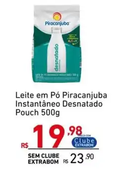 Extrabom Supermercados Leite em Pó Piracanjuba Instantâneo Desnatado Pouch oferta
