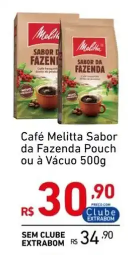 Extrabom Supermercados Café Melitta Sabor da Fazenda Pouch ou à Vácuo oferta