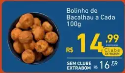 Extrabom Supermercados Bolinho de Bacalhau a Cada oferta