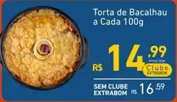 Extrabom Supermercados Torta de Bacalhau a Cada oferta