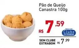 Extrabom Supermercados Pão de Queijo Canastra oferta
