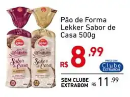 Extrabom Supermercados Pão de Forma Lekker Sabor de Casa oferta