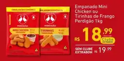 Extrabom Supermercados Empanado Mini Chicken ou Tirinhas de Frango Perdigão oferta