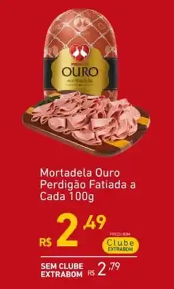 Extrabom Supermercados Mortadela Ouro Perdigão Fatiada a Cada oferta