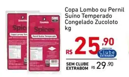 Extrabom Supermercados Copa Lombo ou Pernil Suíno Temperado Congelado Zucoloto oferta