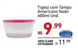 Extrabom Supermercados Tigela com Tampa Americano Nadir Und. oferta