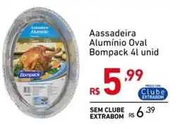 Extrabom Supermercados Aassadeira Alumínio Oval Bompack unid oferta