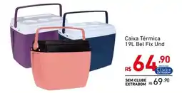 Extrabom Supermercados Caixa Térmica Bel Fix Und oferta