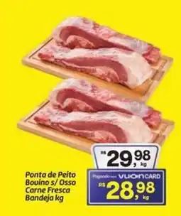 Fort Atacadista Ponta de Peito Bouino s/Osso Carne Fresca Bandeja oferta